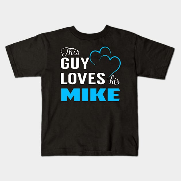 This Guy Loves His MIKE Kids T-Shirt by LorisStraubenf